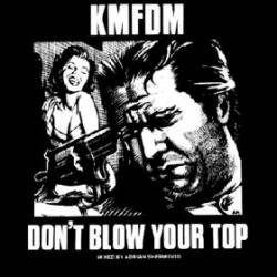 KMFDM : Don't Blow Your Top (LP)